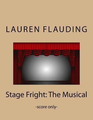 bokomslag Stage Fright: The Musical (score)