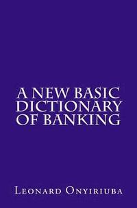 bokomslag A New Basic Dictionary of Banking