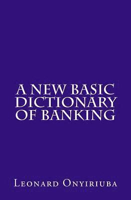 A New Basic Dictionary of Banking 1