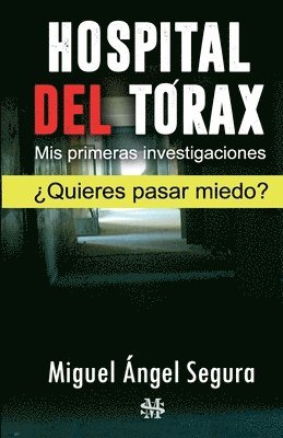 Hospital del Tórax: Mis primeras investigaciones 1