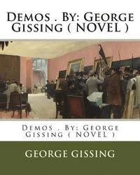 bokomslag Demos . By: George Gissing ( NOVEL )