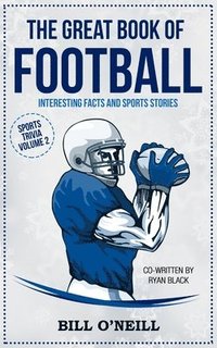 bokomslag The Great Book of Football: Interesting Facts and Sports Stories
