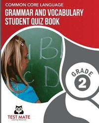 bokomslag COMMON CORE LANGUAGE Grammar and Vocabulary Student Quiz Book, Grade 2: Includes Revising and Editing Tasks and Language Skills Quizzes