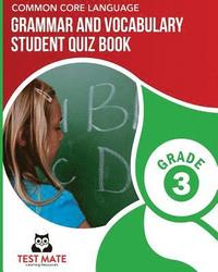 bokomslag COMMON CORE LANGUAGE Grammar and Vocabulary Student Quiz Book, Grade 3: Includes Revising and Editing Tasks and Language Skills Quizzes