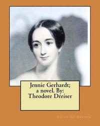 bokomslag Jennie Gerhardt; a novel. By: Theodore Dreiser