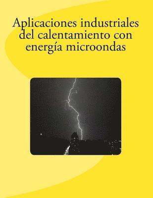 bokomslag Aplicaciones industriales del calentamiento con energía microondas