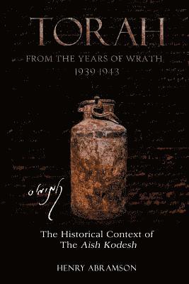 Torah from the Years of Wrath 1939-1943 1