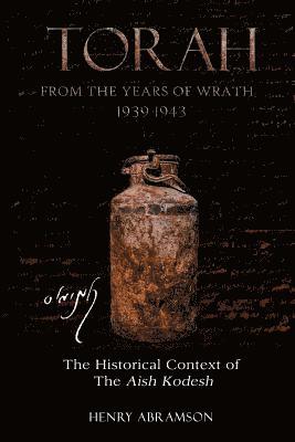 Torah from the Years of Wrath 1939-1943