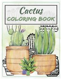 bokomslag Cactus Coloring Book: Succulents Adult Coloring Book Vol.1 Cactus & A Tiny Terrarium (43 stress-relieving designs)