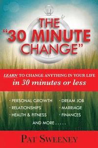 bokomslag The '30 Minute Change'