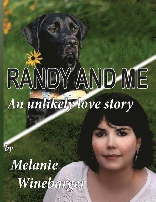 bokomslag Randy and Me: An unlikely love story