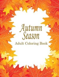 bokomslag Autumn Adult Coloring Book: 25 Stress Relieving Designs For The Fall Season