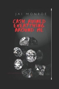 bokomslag C.R.E.A.M.: Cash Ruined Everything Around Me