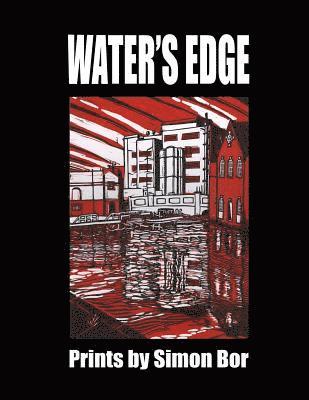 Water's Edge: Prints by Simon Bor 1