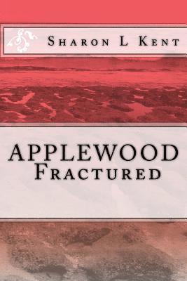 APPLEWOOD Fractured 1