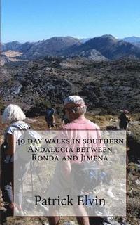 bokomslag 40 day walks in southern Andalucia between Ronda and Jimena