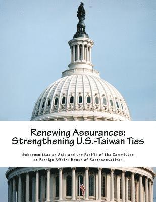 Renewing Assurances: Strengthening U.S.-Taiwan Ties 1