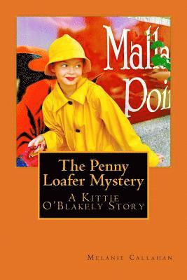 The Penny Loafer Mystery: A Kittie O'Blakely Story 1