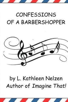 Confessions of a Barbershopper 1