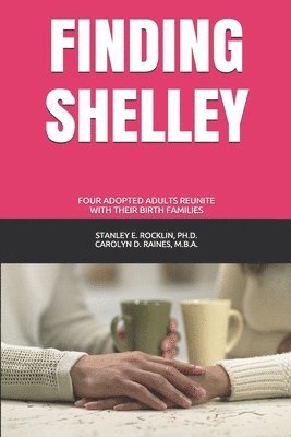 Finding Shelley: Four Adopted Adults Reunite With Their Birth Families 1