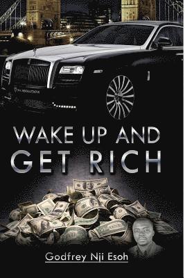 bokomslag Wake Up and Get Rich