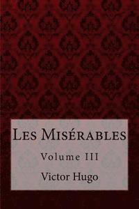 bokomslag Les Misérables Volume III Victor Hugo
