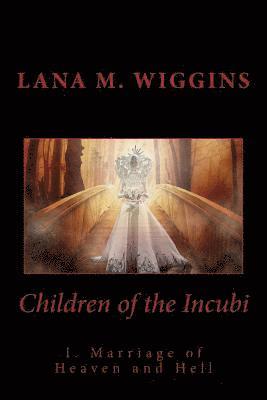 Children of the Incubi: Marriage of Heaven and Hell 1
