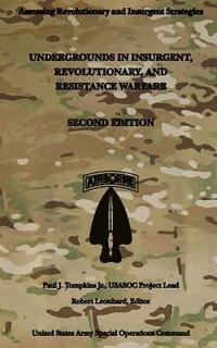 bokomslag Undergrounds in Insurgent, Revolutionary and Resistance Warfare: Second Edition