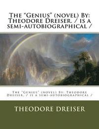 bokomslag The 'Genius' (novel) By: Theodore Dreiser. / is a semi-autobiographical /