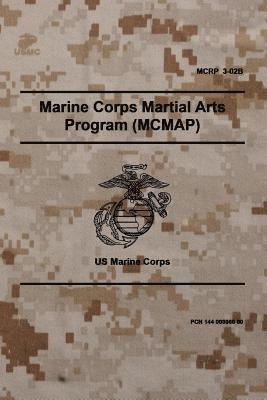 MCRP 3-02B Marine Corps Martial Arts Program (MCMAP): November 2011 1