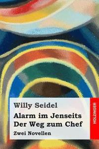 bokomslag Alarm im Jenseits / Der Weg zum Chef: Zwei Novellen