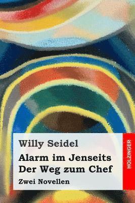 Alarm im Jenseits / Der Weg zum Chef: Zwei Novellen 1