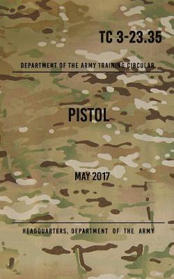 bokomslag TC 3-23.35 Pistol: May 2017
