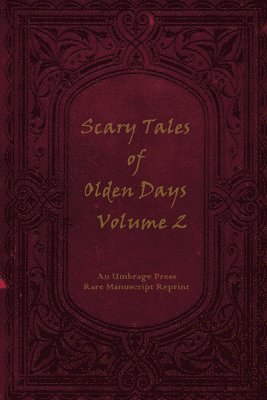 bokomslag Scary Tales of Olden Days Volume 2: 'Folklore and Legends of the Old World'