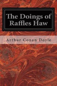 bokomslag The Doings of Raffles Haw
