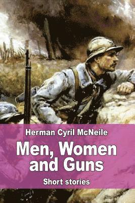 Herman Cyril McNeile - Men, Women and Guns, Häftad