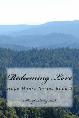 bokomslag Redeeming Love: Hope House Series Book 2