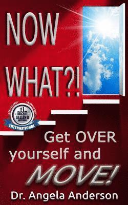 Now WHAT?!: Get O.V.E.R Yourself and M.O.V.E 1