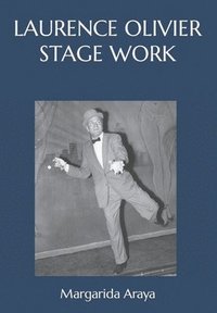 bokomslag Laurence Olivier Stage Work