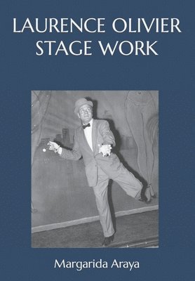 bokomslag Laurence Olivier Stage Work