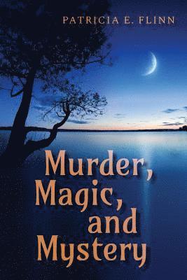 bokomslag Murder, Magic, and Mystery