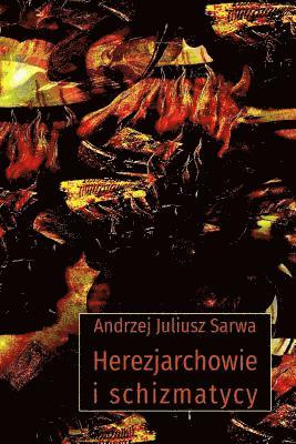 bokomslag Herezjarchowie I Schizmatycy