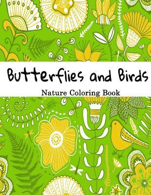 Butterflies and Birds Nature Adult Coloring Book: Creative Illustrations to Color 1