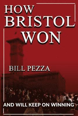 bokomslag How Bristol Won: and will keep on winning