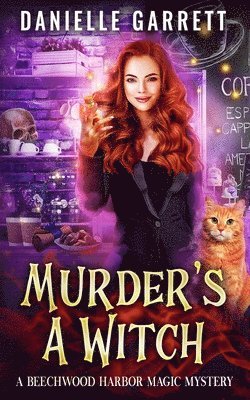 Murder's a Witch: A Beechwood Harbor Magic Mystery 1