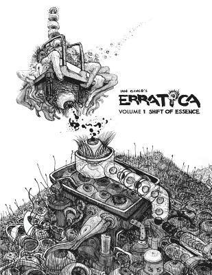 Ian Cinco's Erratica: Volume 1 Shift of Essence 1