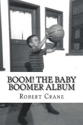 Boom! The Baby Boomer Album 1