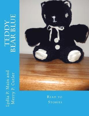 Marilyn P. Cutler, Lydia P. Main - Teddy Bear Blue: Read to Stories, Häftad