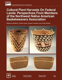 bokomslag Cultural Plant Harvests on Federal Lands: Perspectives from the Members of the Northwest Native American Basket Weavers Association