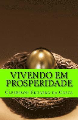 Cleberson Eduardo Da Costa - Vivendo Em Prosperidade: O Segredo Das Arvores Frutiferas, Häftad